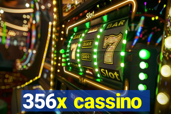 356x cassino